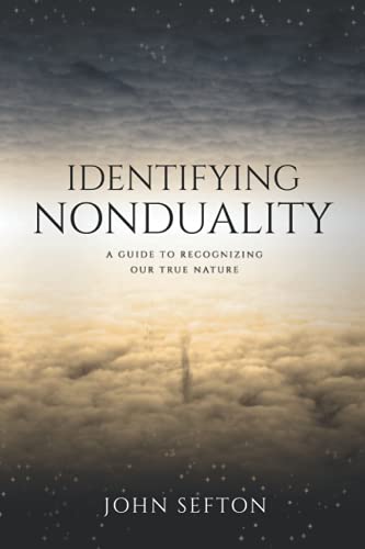 Identifying Nonduality: A Guide to Recognizing Our True Nature