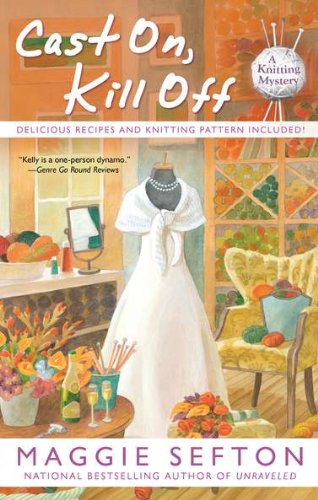 Cast On, Kill Off (Knitting Mysteries, 10, Band 10)