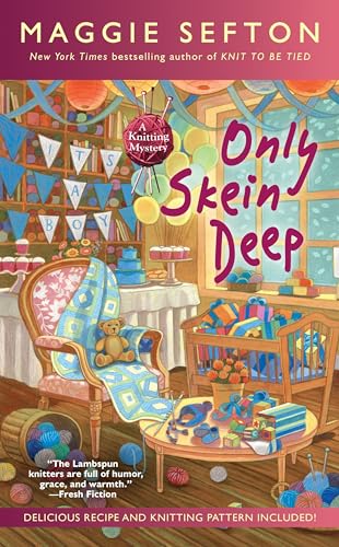 Only Skein Deep (A Knitting Mystery, Band 15)