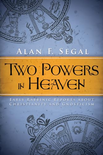 Two Powers in Heaven: Early Rabbinic Reports About Christianity and Gnosticism (Library of Early Christology) von Baylor University Press
