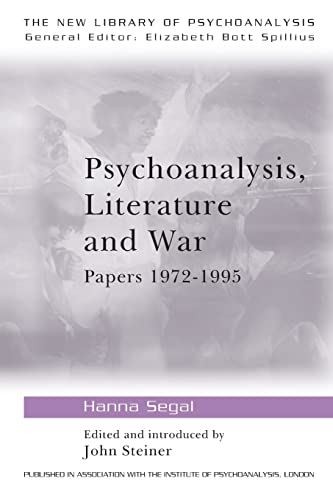 Psychoanalysis, Literature and War: Papers 1972-1995 (The New Library of Psychoanalysis) (New Library of Psychoanalysis, 27) von Routledge