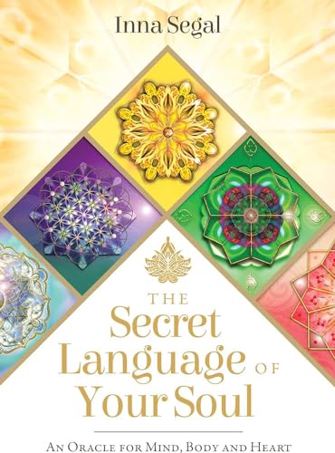 The Secret Language of Your Soul: An Oracle for Mind, Body and Heart