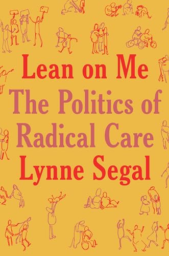 Lean on Me: A Politics of Radical Care von Verso Books