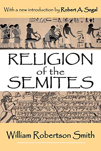 Religion of the Semites: The Fundamental Institutions