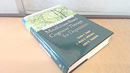 Mindfulness-Based Cognitive Therapy for Depression: A New Approach to Preventing Relapse