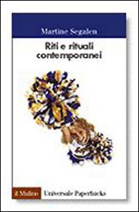 Riti e rituali contemporanei (Universale paperbacks Il Mulino, Band 420) von Il Mulino