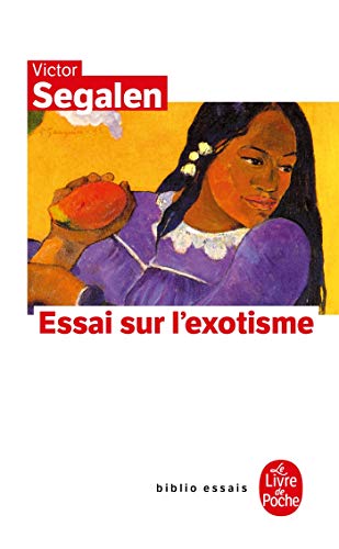 Essai Sur L Exotisme: Une esthétique du divers von Le Livre de Poche
