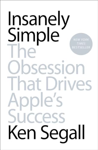 Insanely Simple: The Obsession That Drives Apple's Success von Portfolio