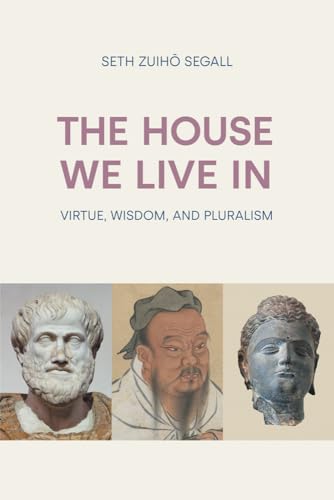 The House We Live In: Virtue, Wisdom and Pluralism von Equinox Publishing Ltd