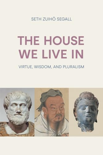 The House We Live In: Virtue, Wisdom and Pluralism von Equinox