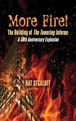 More Fire! The Building of The Towering Inferno: A 50th Anniversary Explosion