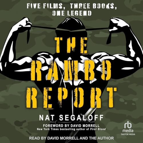 The Rambo Report: Five Films, Three Books, One Legend von Tantor Media Inc