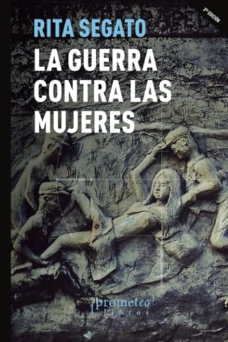 La guerra contra las mujeres La guerra contra las mujeres von PROMETEO EDITORIAL | ARGENTINA