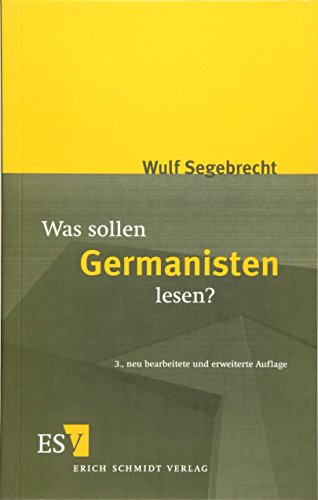 Was sollen Germanisten lesen?: Ein Vorschlag