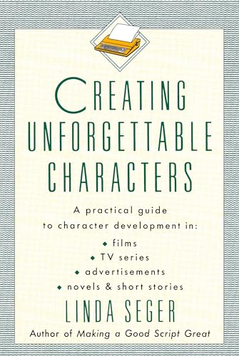Creating Unforgettable Characters: A Practical Guide to Character Development in Films, TV Series, Advertisements, Novels & Short Stories von Holt McDougal