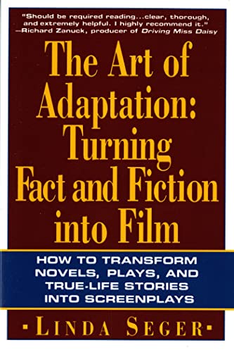 The Art of Adaptation: Turning Fact and Fiction Into Film (Owl Books)