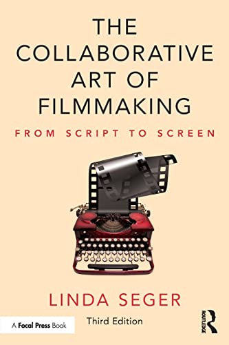 The Collaborative Art of Filmmaking: From Script to Screen von Routledge