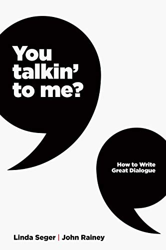 You Talkin' to Me?: How to Write Great Dialogue