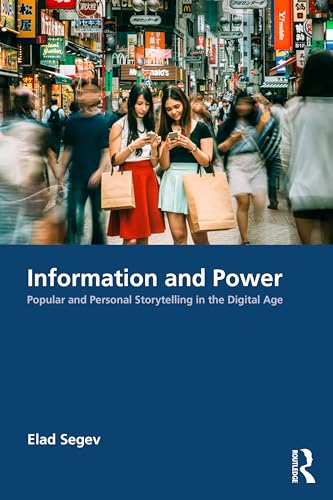 Information and Power: Popular and Personal Storytelling in the Digital Age