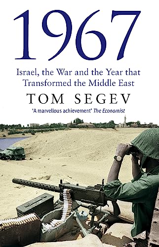 1967: Israel, the War and the Year that Transformed the Middle East