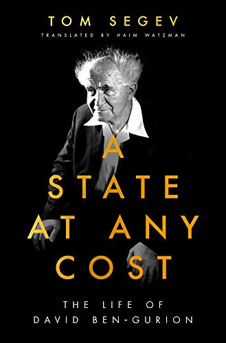 A State at Any Cost: The Life of David Ben-Gurion von Apollo