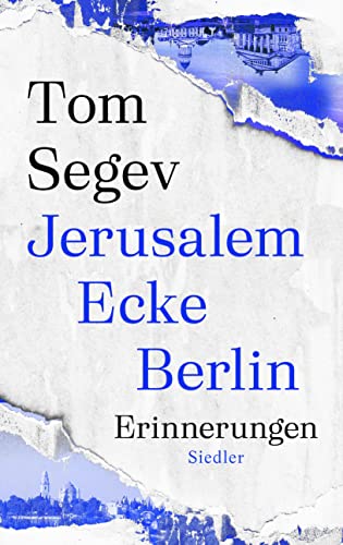 Jerusalem Ecke Berlin: Erinnerungen von Siedler