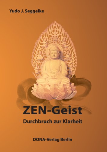 ZEN-Geist: Durchbruch zur Klarheit von Books on Demand