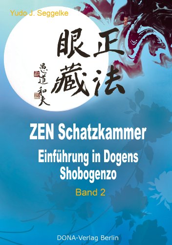 ZEN Schatzkammer Band 2: Einführung in Dogens Shobogenzo von Books on Demand