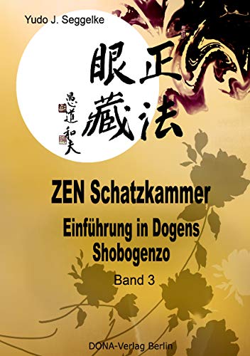 ZEN Schatzkammer Band 3: Einführung in Dogens Shobogenzo von Books on Demand