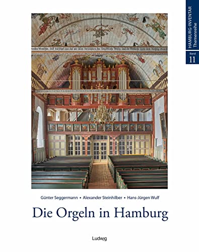 Die Orgeln in Hamburg (Hamburg-Inventar, Themenreihe)