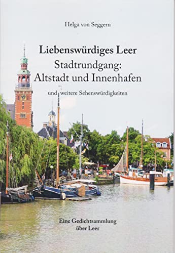 Liebenswürdiges Leer: Stadtrundgang: Altstadt und Innenhafen und weitere Sehenswürdigkeiten