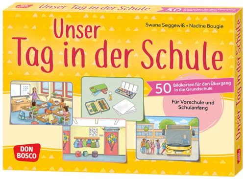 Unser Tag in der Schule: 50 Bildkarten für den Übergang in die Grundschule. Für Vorschule und Schulanfang. Angstfrei in die Schule: Kita-Kindern und ... in der Kita gestalten und strukturieren)