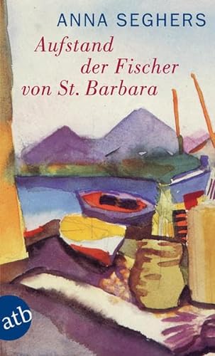 Aufstand der Fischer von St. Barbara: Erzählung