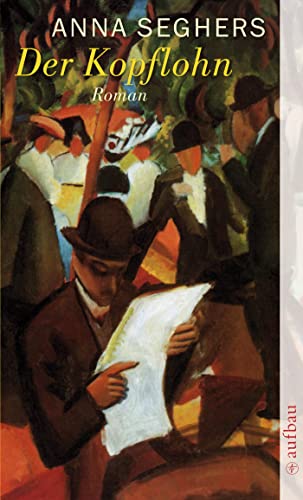 Der Kopflohn: Roman aus einem deutschen Dorf im Spätsommer 1932