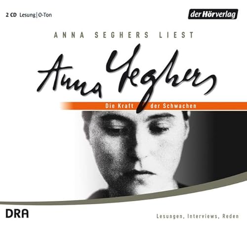Die Kraft der Schwachen: Lesungen, Interviews, Reden Die Kraft der Schwachen: Lesungen, Interviews, Reden