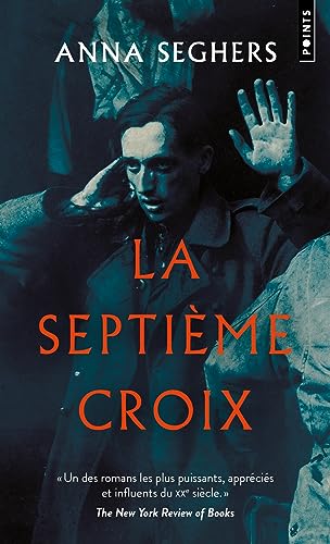 La Septième Croix: Roman de l'Allemagne hitlérienne