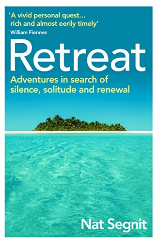 Retreat: Adventures in Search of Silence, Solitude and Renewal von Vintage
