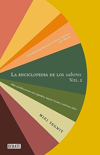 La enciclopedia de los sabores. Vol. 2: Más combinaciones con vegetales, nuevas recetas y deliciosas ideas (Cocina, Band 2)