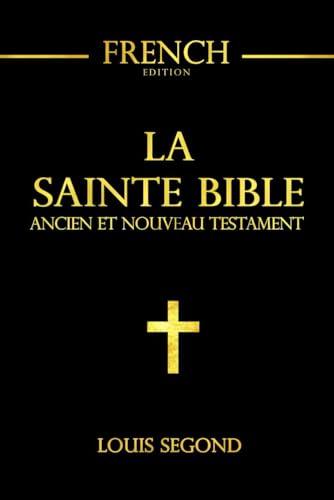 La Sainte Bible en français complète en deux parties l'Ancien Testament et le Nouveau Testament, Grand Format La Bible est une bibliothèque de 73 ... ans Il désigne le livre retraçant l’histoire von Independently published