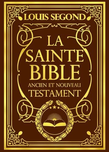 La Sainte Bible: Bible Ancien et Nouveau Testament : Lire La Sainte Bible en français complète en deux parties l'Ancien Testament et le Nouveau Testament von Independently published