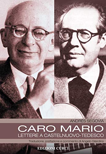 Caro Mario. Lettere a Castelnuovo-Tedesco Caro Mario. Lettere a Castelnuovo-Tedesco von Curci