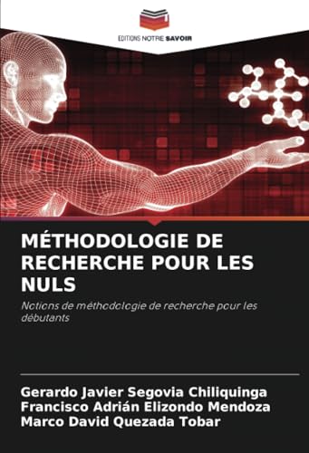 MÉTHODOLOGIE DE RECHERCHE POUR LES NULS: Notions de méthodologie de recherche pour les débutants von Editions Notre Savoir