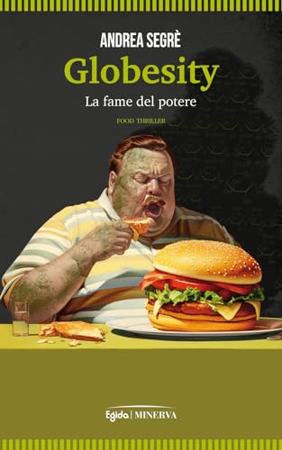 Globesity. La fame del potere (Egida) von Minerva Edizioni (Bologna)