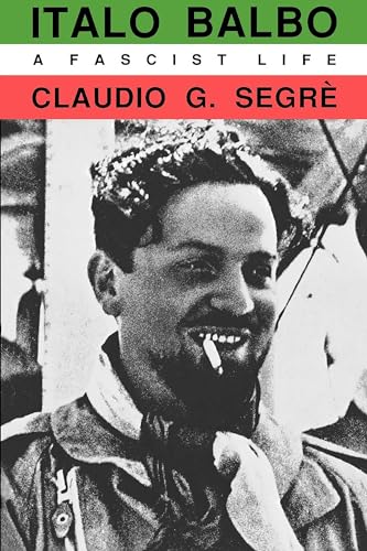 Italo Balbo: A Fascist Life von University of California Press