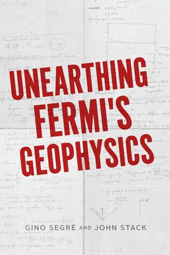 Unearthing Fermi's Geophysics: Based on Enrico Fermi's Geophysics Lectures of 1941