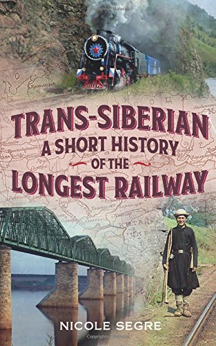Trans-Siberian: A Short History of the Longest Railway