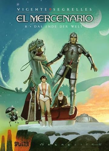 El Mercenario: Band 8. Das Ende der Welt von Splitter Verlag