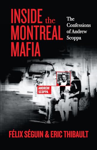 Inside the Montreal Mafia: The Confessions of Andrew Scoppa von ECW Press