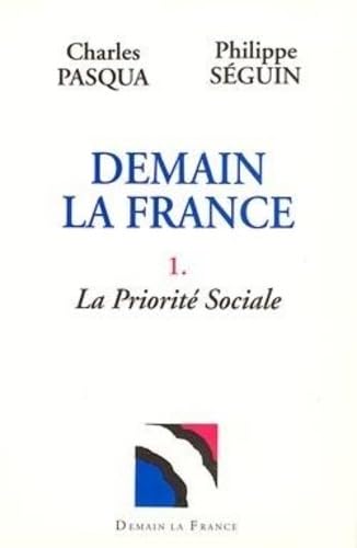 Demain la France - tome 1: La priorité sociale