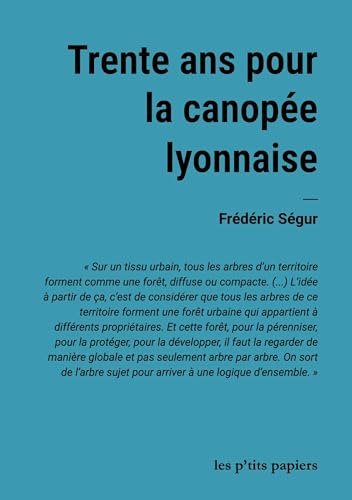 Trente ans pour la canopée lyonnaise von dixit.net